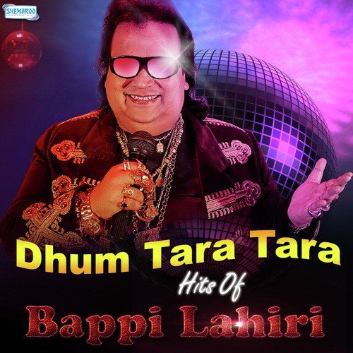 Dhum Tara Tara - Hits Of Bappi Lahiri