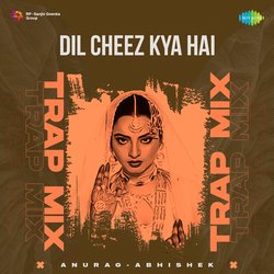 Dil Cheez Kya Hai - Trap Mix-Ryc,UjAGdWk