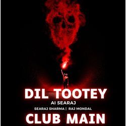 Dil Tootey Club Main-Mh87YgVgDng