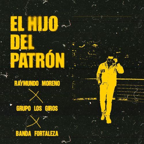 El Hijo del Patron (feat. Grupo Los Giros & Banda Fortaleza) cover art
