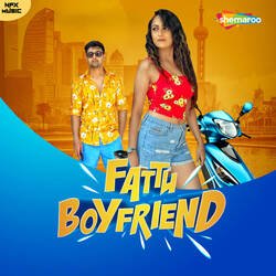 Fattu Boyfriend-NyVcc0ZhBHU