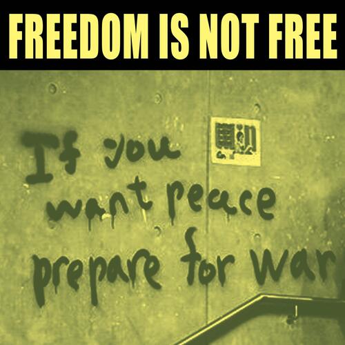 Freedom is war