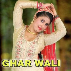 Ghar Wali-PAQgVzx7dgM