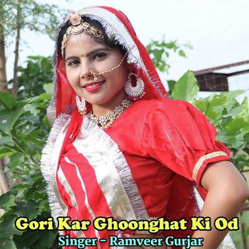 Gori Kar Ghoonghat Ki Od