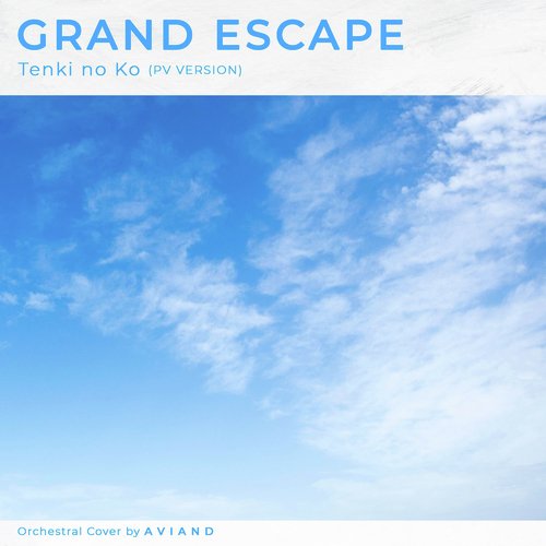 Grand Escape (From "Weathering with You") (Pv Ver.)