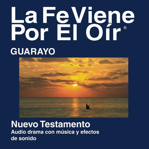 Guarayo del Nuevo Testamento (Dramatizadas) - Guarayo Bible