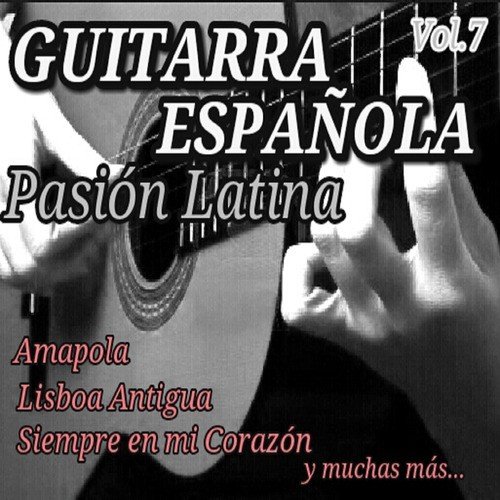 Guitarra Española Pasion Latina, Vol. 7