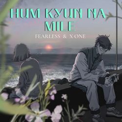 Hum Kyun Na Mile-Q1kAbjBqXQA