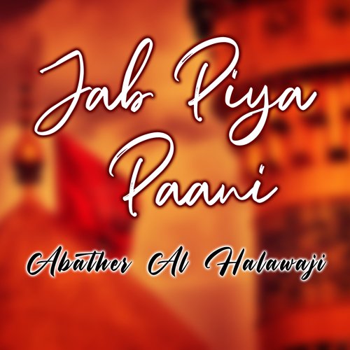 Jab Piya Paani