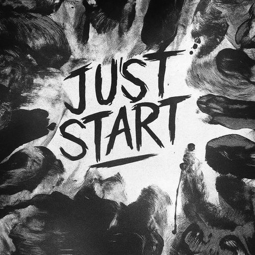 Just Start