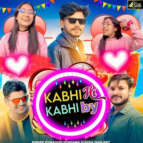 Kabhi Hi Kabhi Bye