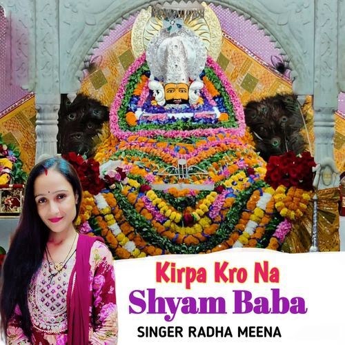 Kirpa Kro Na Shyam Baba