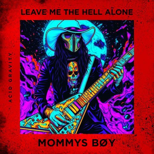 Leave Me The Hell Alone (Extended Mix)