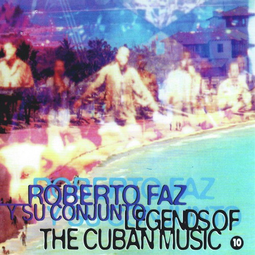 Legends Of The Cuban Music Vol. 10 Songs Download Free Online