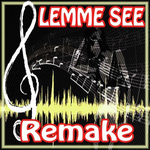 Lemme See (Usher feat. Rick Ross Remake)