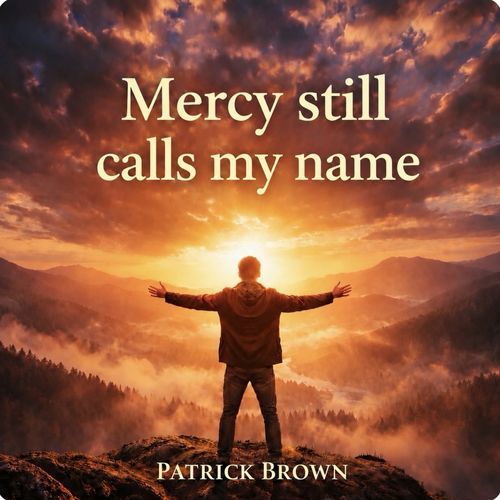 Mercy still calls my name