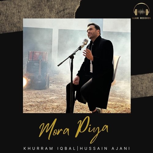 Mora Piya (feat. Hussain Ajani)