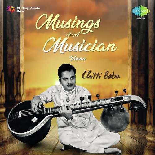 Musings of A Musician - Veena - Chitti Babu
