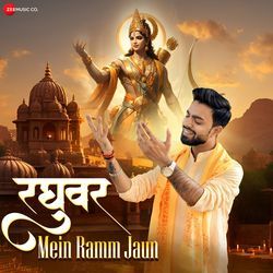 Raghuvar Mein Ramm Jaun-KTwCZSRIYUE