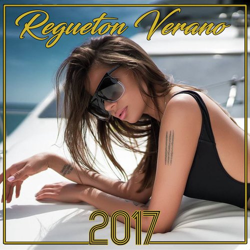 Regueton Verano 2017