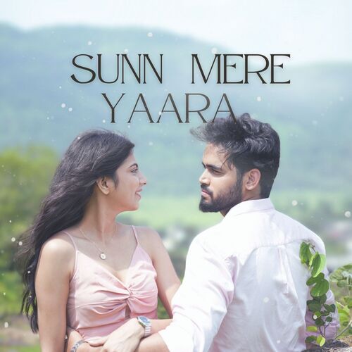 SUNN MERE YAARA