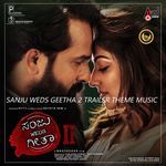 Sanju Weds Geetha 2 Trailer Theme Music (From "Sanju Weds Geetha 2")