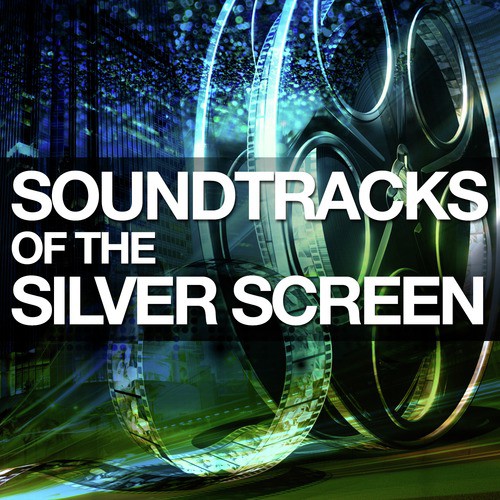 Soundtracks of the Silver Screen