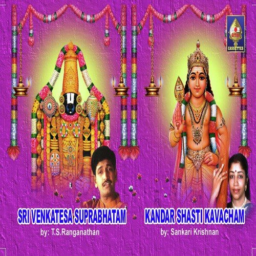 Venkatesa Suprabhaatam And Kandar  Sasti Kavasam