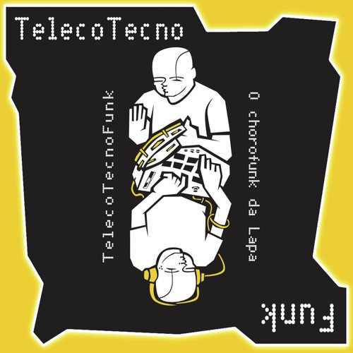 TelecoTecnoFunk - O Choro Funk da Lapa_poster_image