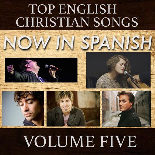 Top English Christian Songs in Spanish, Vol. 5