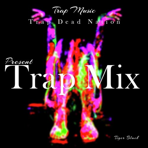 Trap  Mix