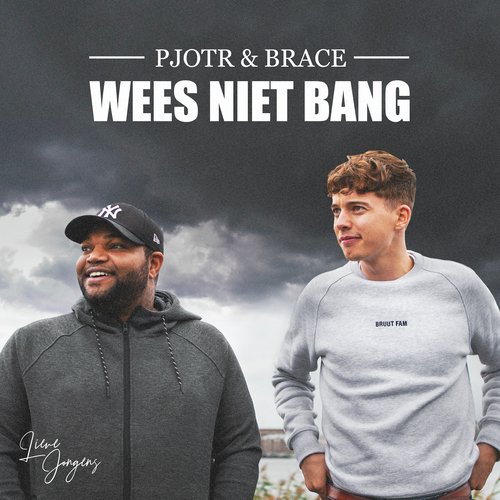 Wees Niet Bang