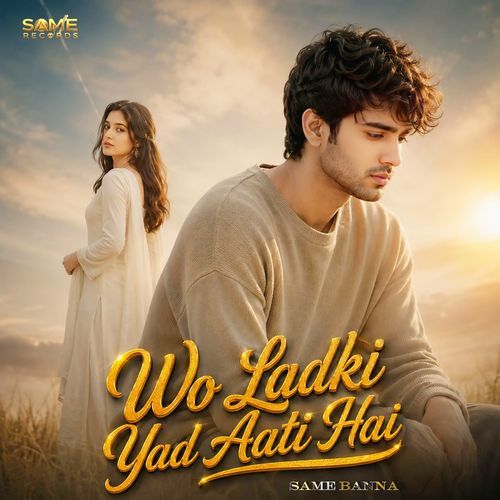 Wo Ladki Yad Aati Hai