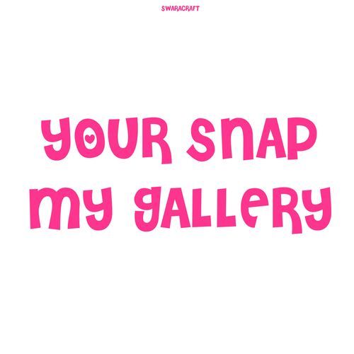 YOUR SNAP MY GALLERY