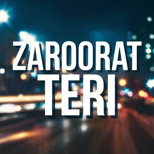 Zaroorat Teri