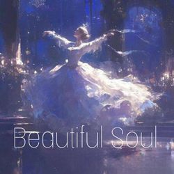 beautiful soul-JixffRAIXWo