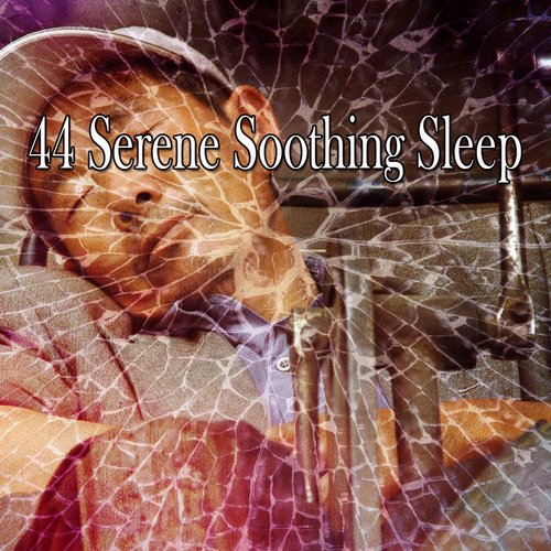 44 Serene Soothing Sleep