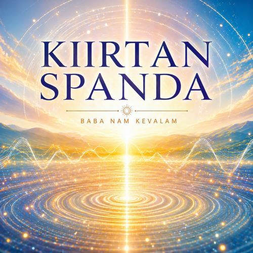 Baba Nam Kevalam Kiirtan Spanda 10