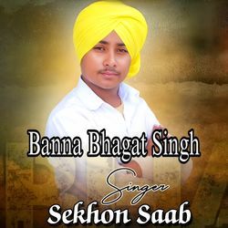 Banna Bhagat Singh