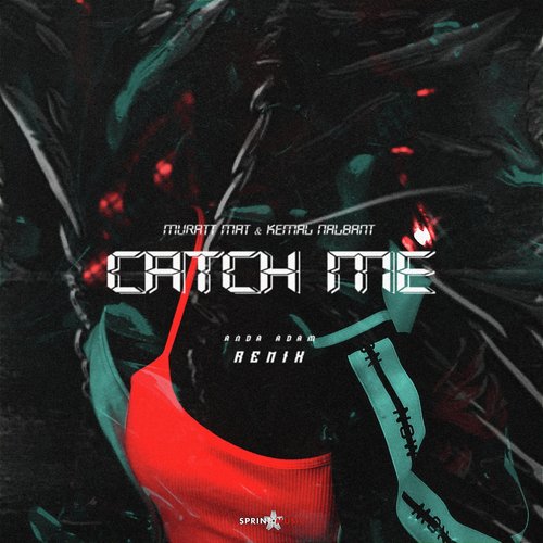 Catch Me (Muratt Mat &amp; Kemal Nalbant Remix)_poster_image