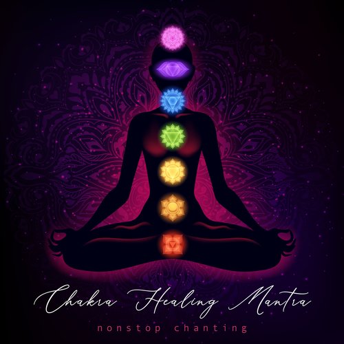 Chakra Healing Mantra (Non-Stop Chanting)