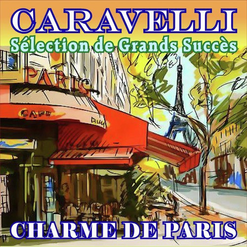 Charme de Paris - Sélection de Grands Succès