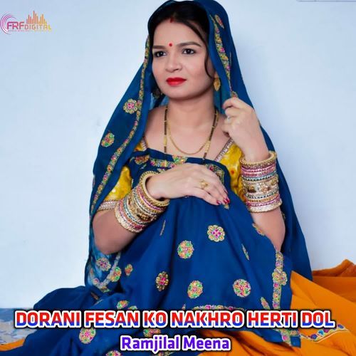 DORANI FESAN KO NAKHRO HERTI DOL