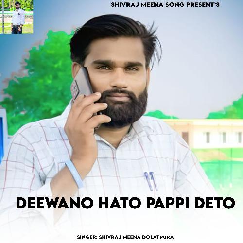 Deewano Hato Pappi Deto