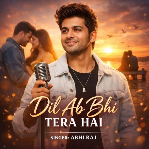 Dil Ab Bhi Tera Hai