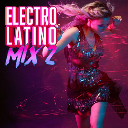 Electro Latino Mix 2