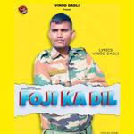 Foji Ka Dil