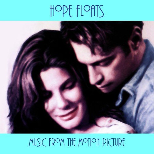 Hope Floats - Music From The Motion Picture