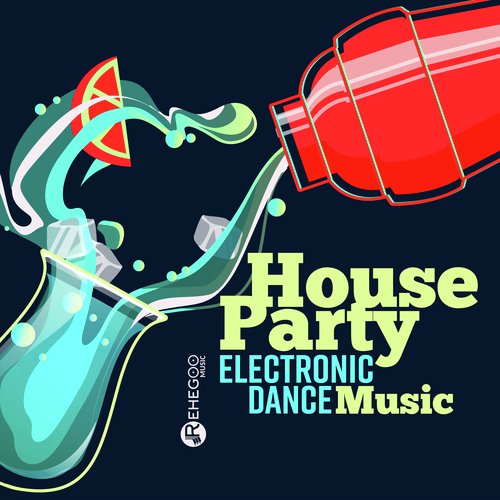 Dance Background - Song Download from House Party - Electronic Dance Music,  Club Time, Beach Bar Chill @ JioSaavn