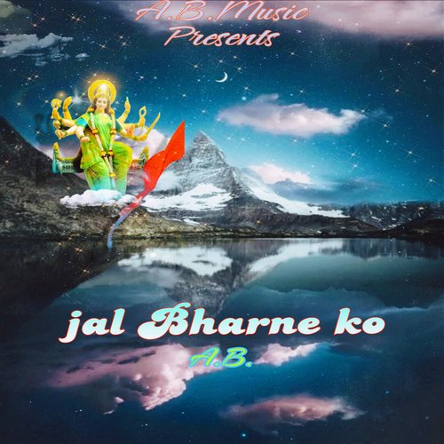 Jal Bharne Ko